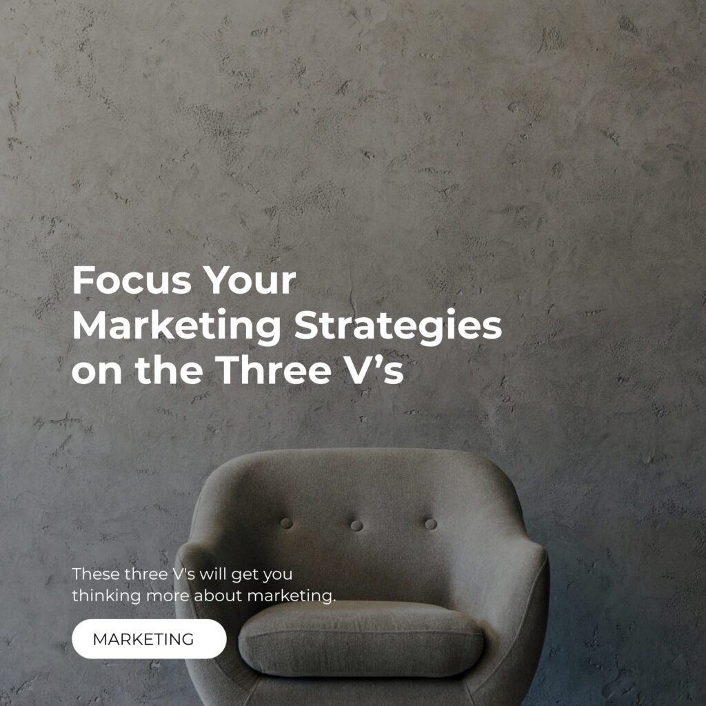 Focus Your Marketing Strategies on the Three V’s blog post on indema.co