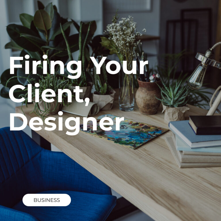 Firing Your Client, Designer