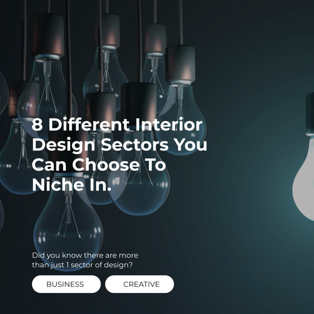 8 different interior design sectors .