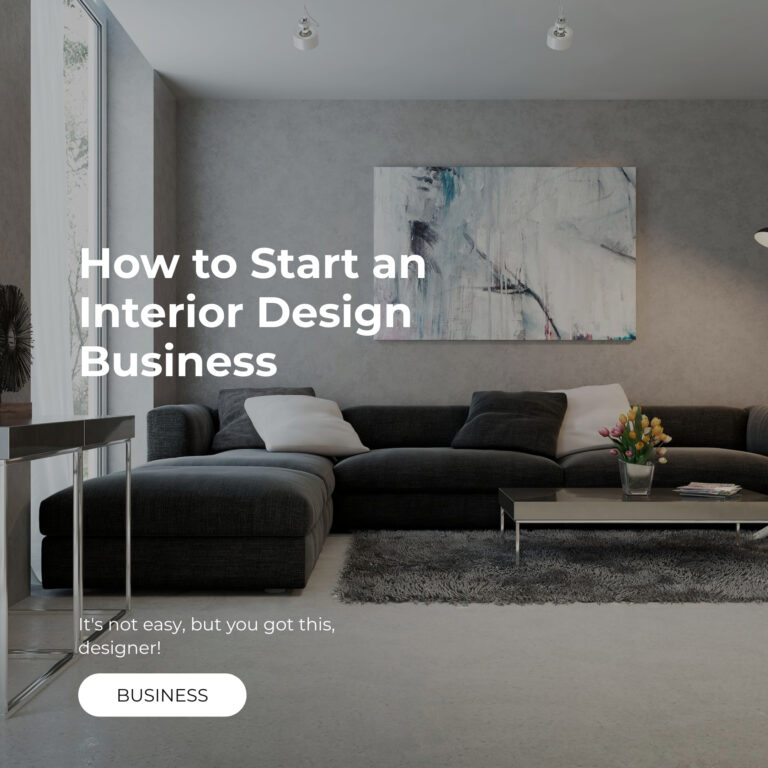 How to Start an Interior Design Business