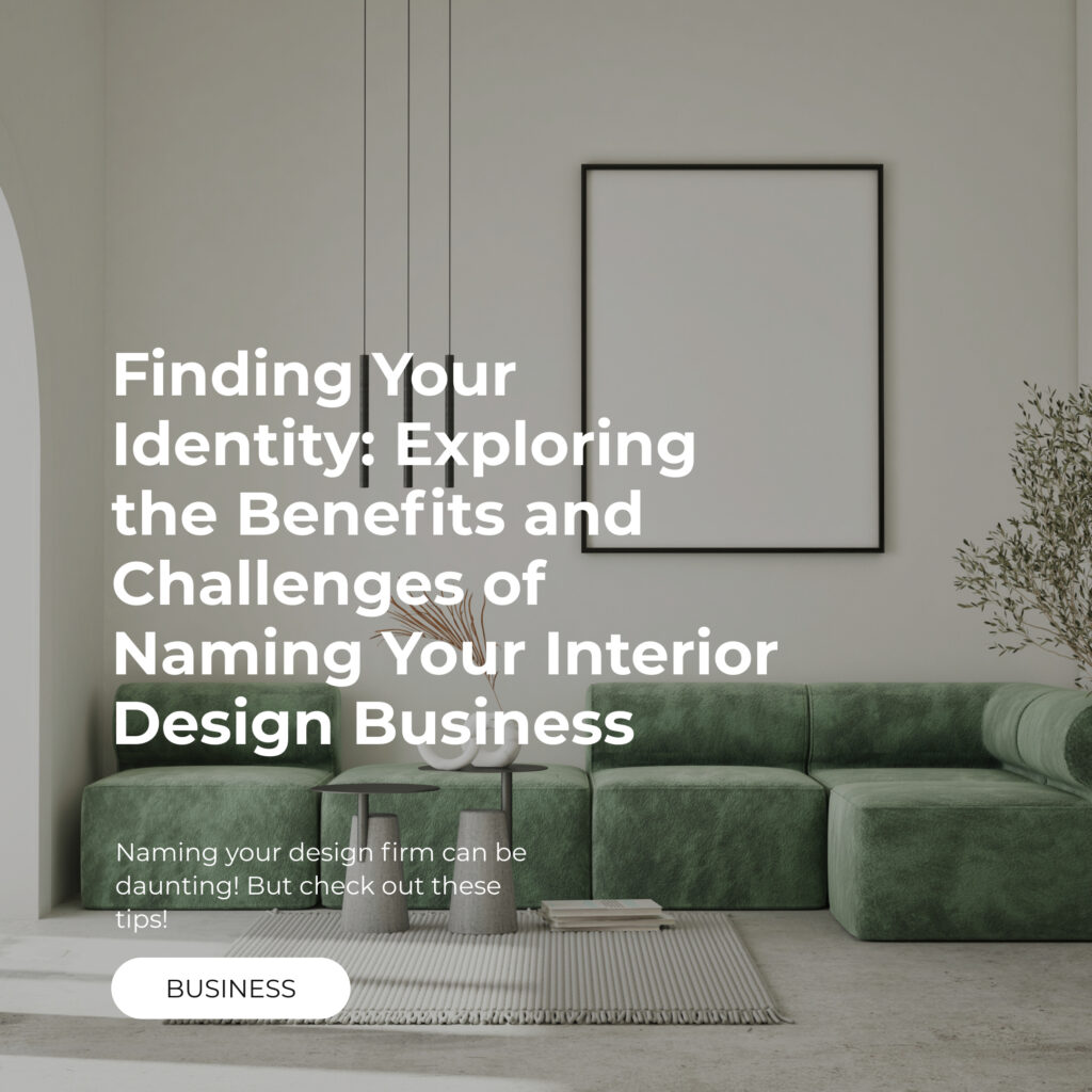 INDEMA BLOG POST MASTER 8 Finding Your Identity: Exploring the Benefits and Challenges of Naming Your Interior Design Business | indema Unified interior design project management software.