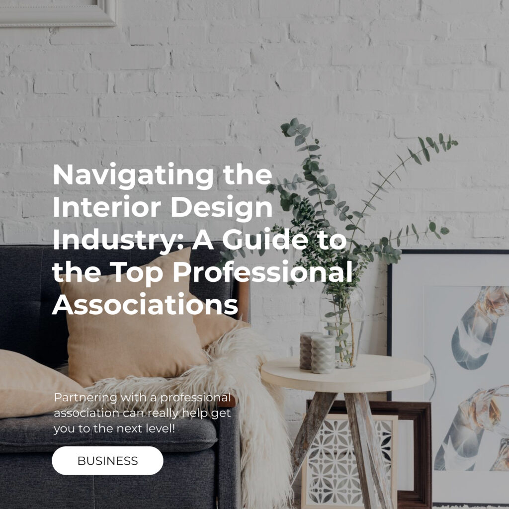 INDEMA BLOG POST MASTER 9 Navigating the Interior Design Industry: A Guide to the Top Professional Associations | indema Unified interior design project management software.