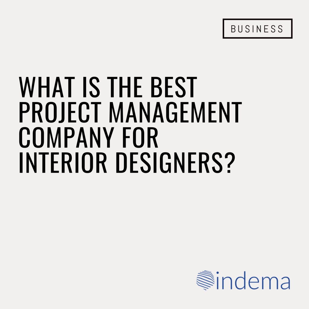 What is the best project management company for interior designers?