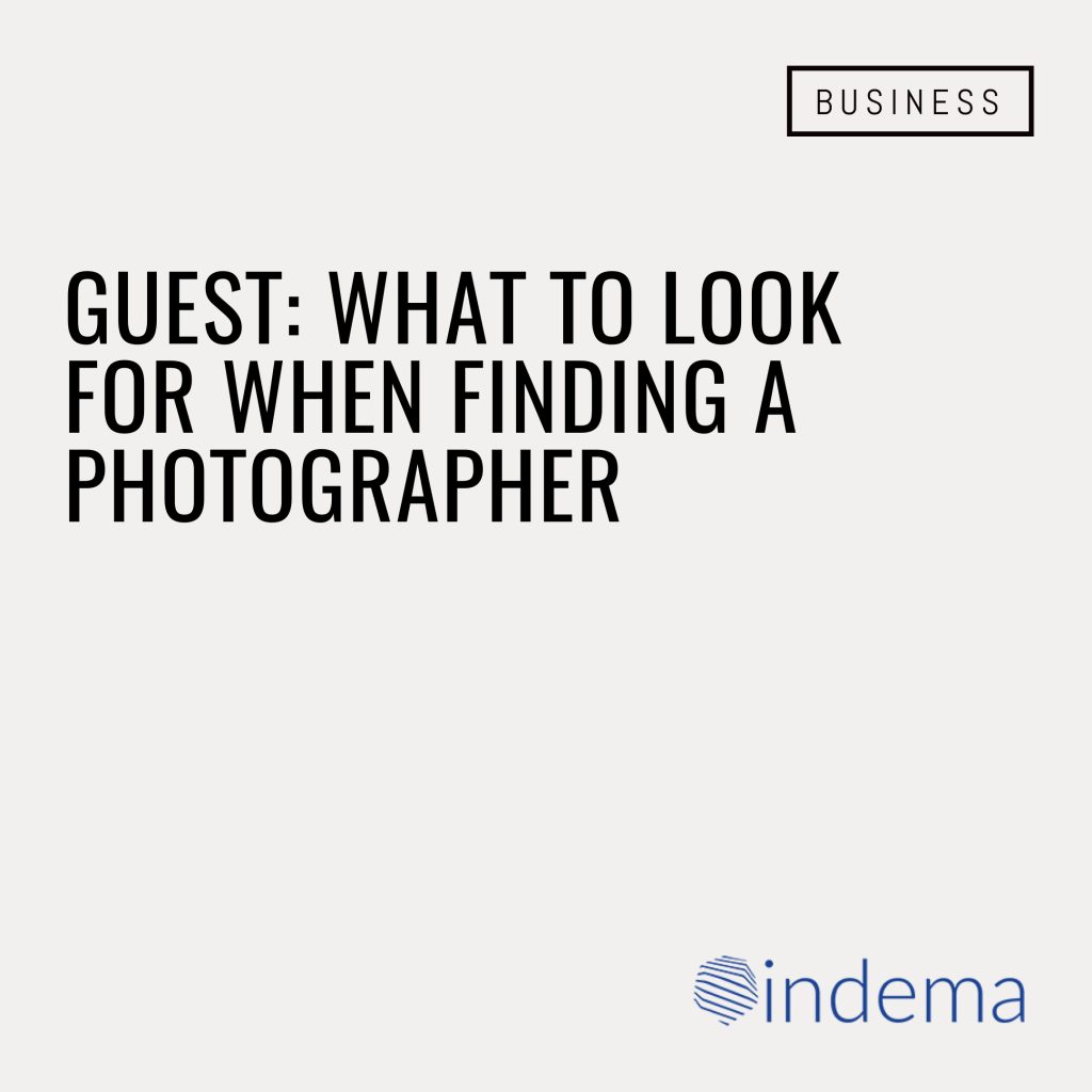 Guest: What to Look For When Finding a Photographer