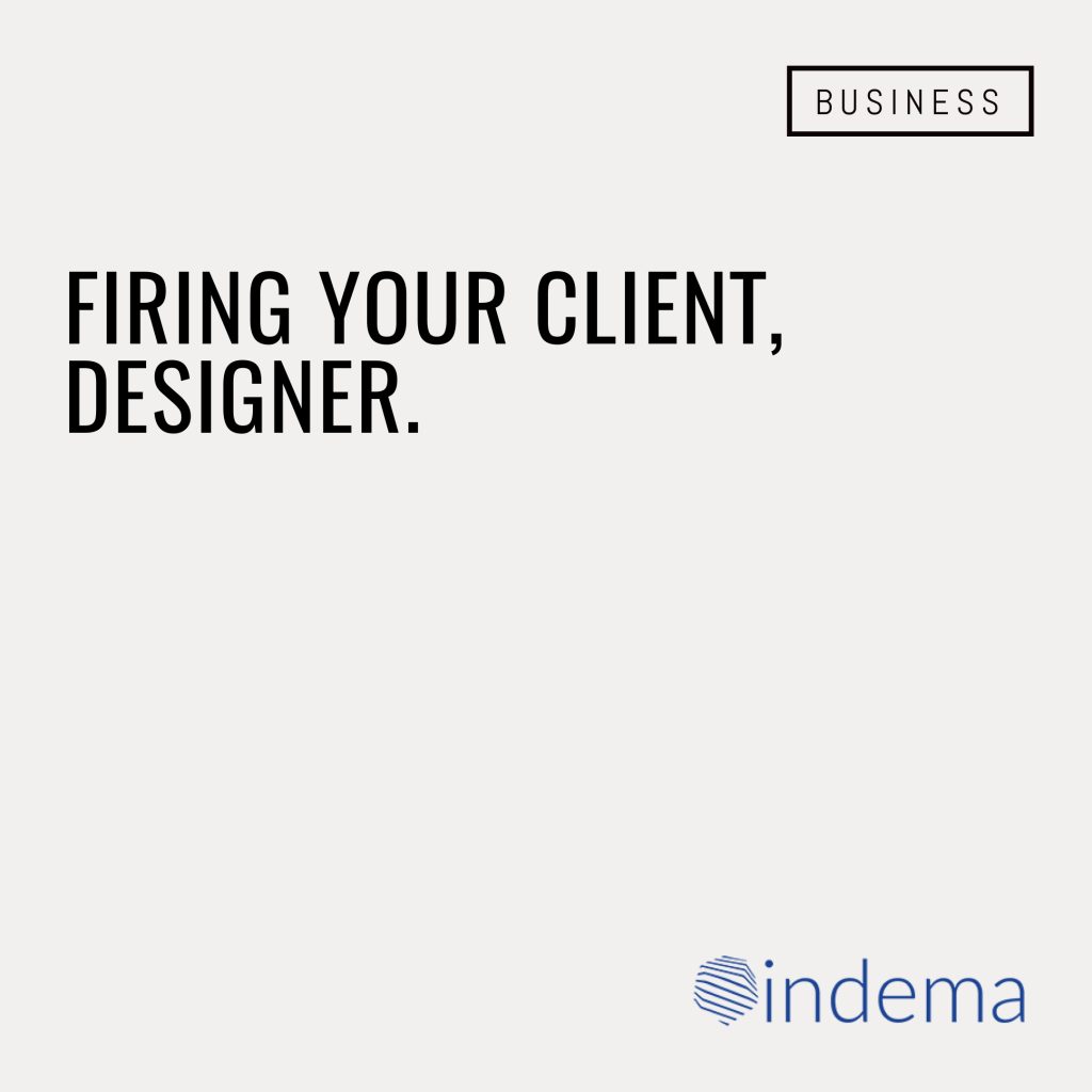 Firing your client, designer.