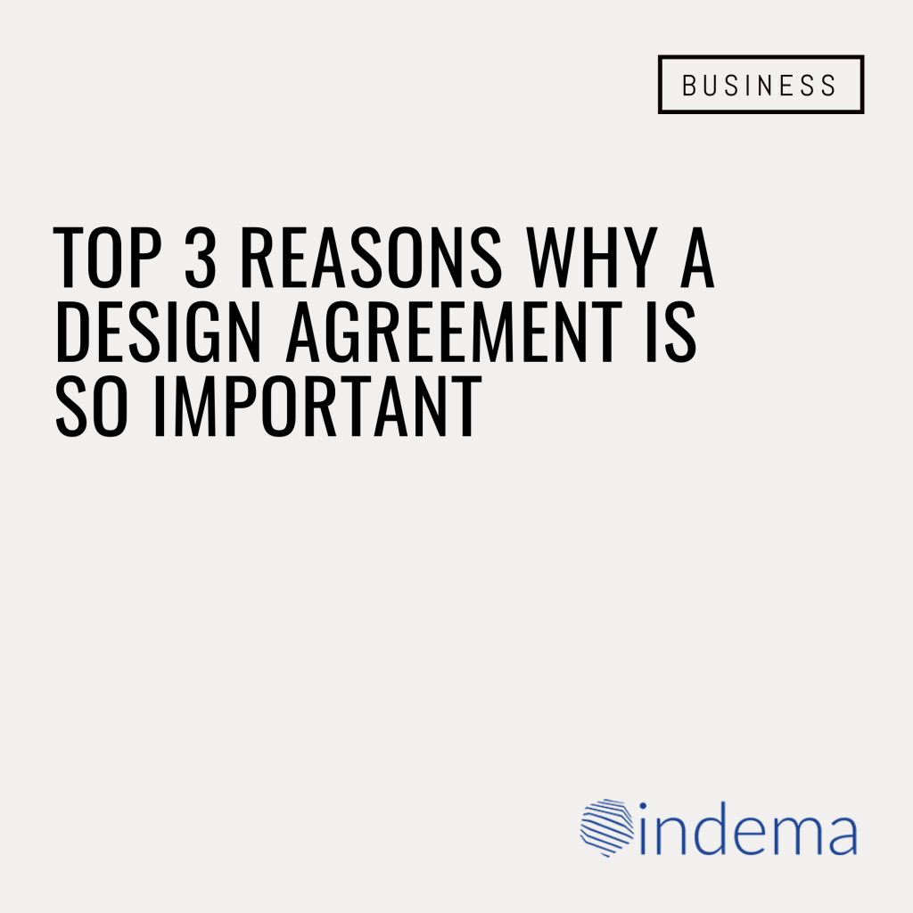 Top 3 Reasons Why A Design Agreement Is So Important