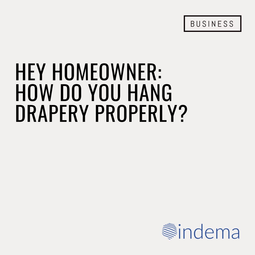 hey homeowner: how do you hang drapery properly?