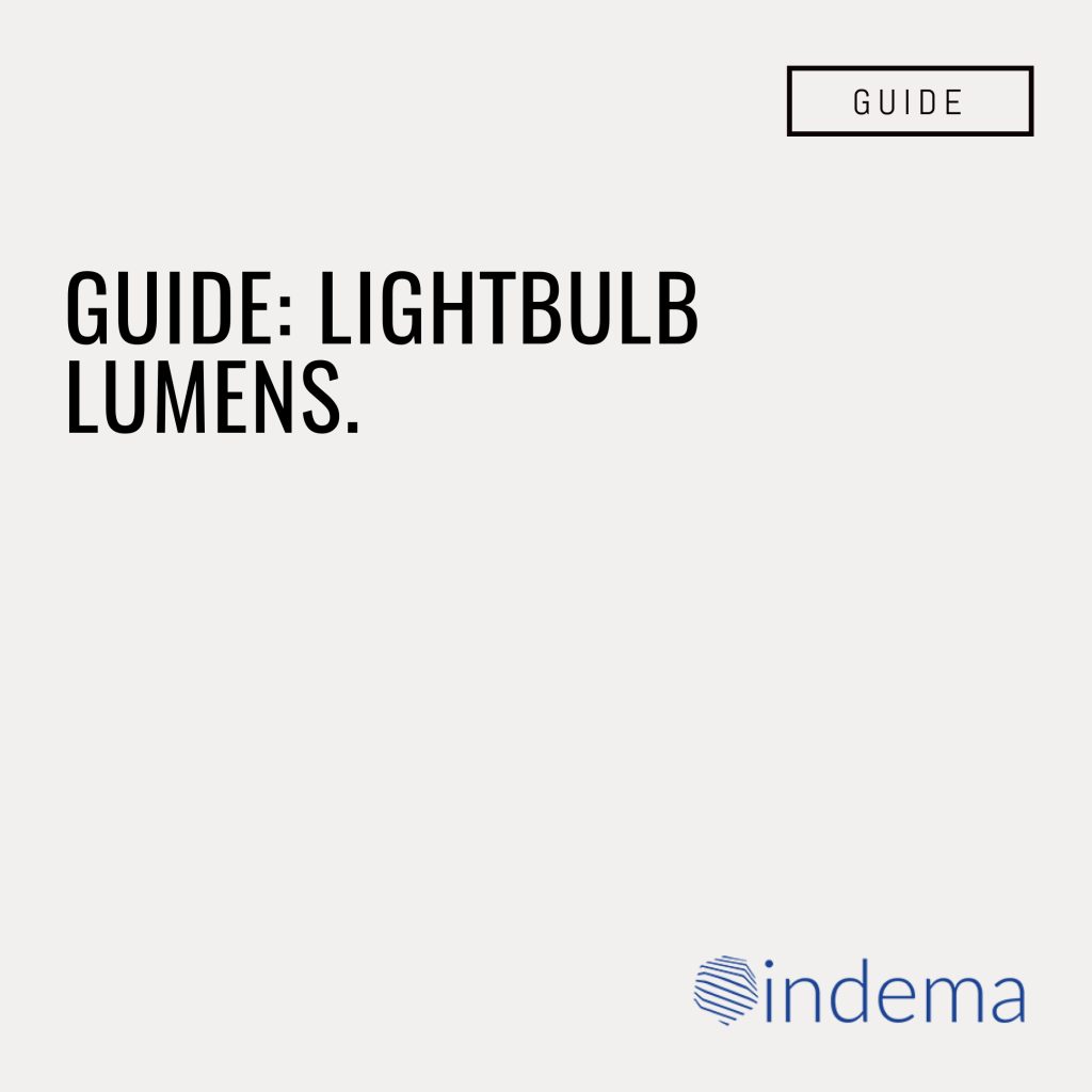 indema: ligbtbulb lumens guide